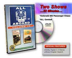 All Aboard Vol 10 Colorado Narrow Gauge Passenger Chase & Illinois Central Railroad DVD