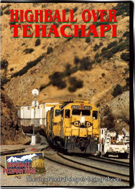 Highball Over Tehachapi - BNSF and Union Pacific in Southern Califo	 9.97rnia