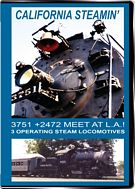 California Steamin 3751 and 2472 Meet at L.A.